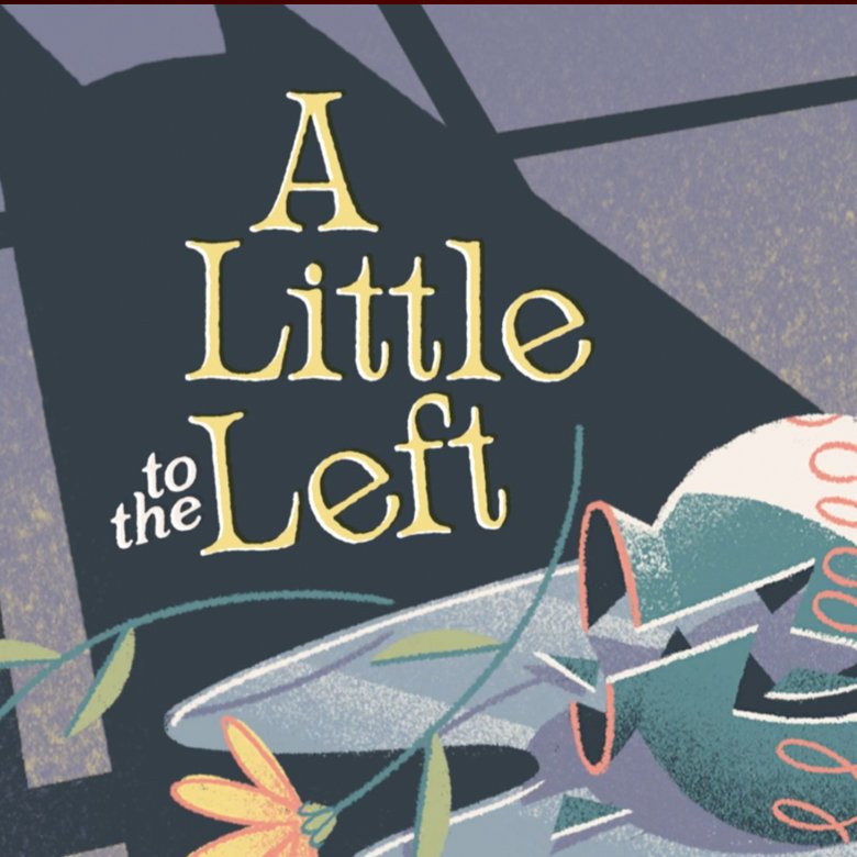 A Little to the left