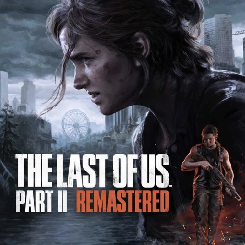 The Last of Us Part II Remastered